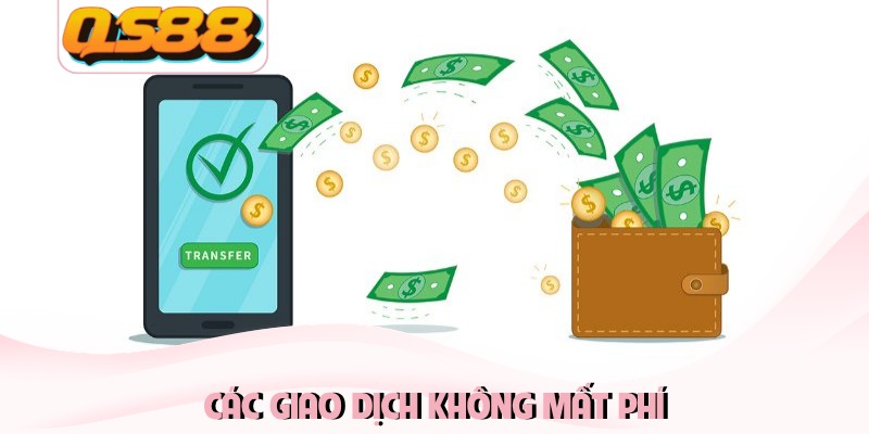 Các giao dịch không mất phí
