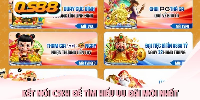 Kết nối CSKH để tìm hiểu ưu đãi mới nhất