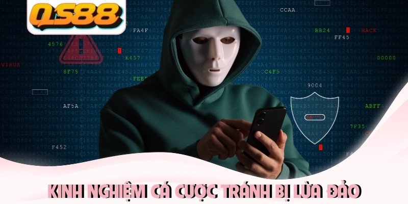 QS88 Có Lừa Đảo Không? Minh Chứng QS88 Là Nhà Cái Uy Tín 2 Kinh nghiệm cá cược tránh bị lừa đảo
