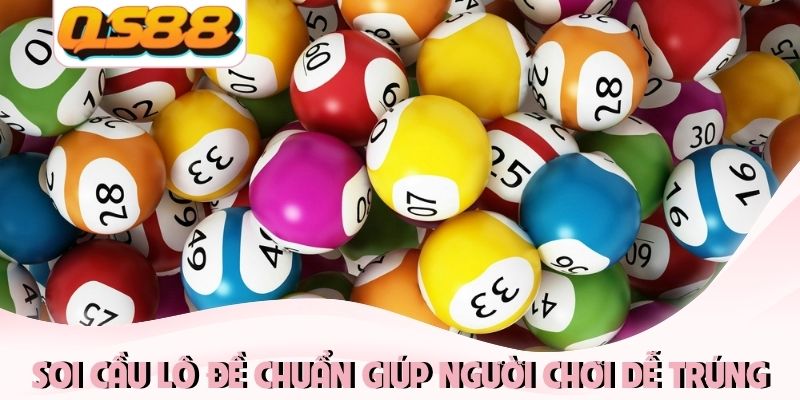 Soi Cầu Lô Đề Chuẩn - Bí Quyết Dự Đoán Số Học Bất Bại 1 Soi cầu lô đề chuẩn giúp người chơi dễ trúng
