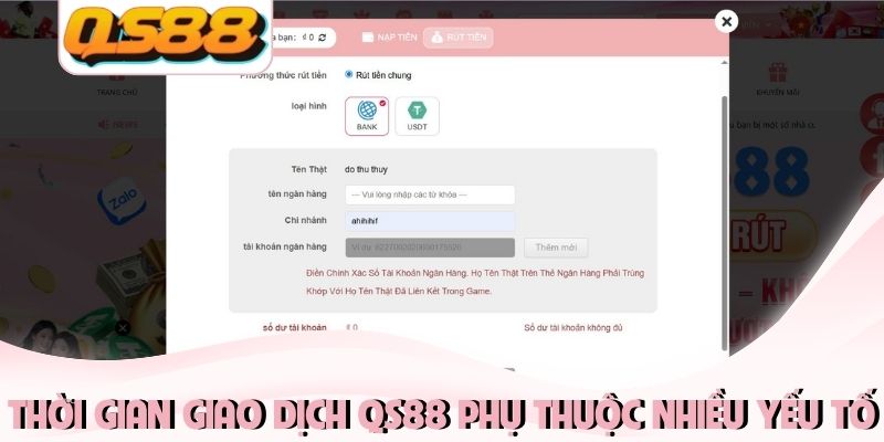 QS88 Rút Tiền Bao Lâu Về? Hướng Dẫn Cách Nhận Thưởng Nhanh 2 Thời gian giao dịch QS88 phụ thuộc vào nhiều yếu tố