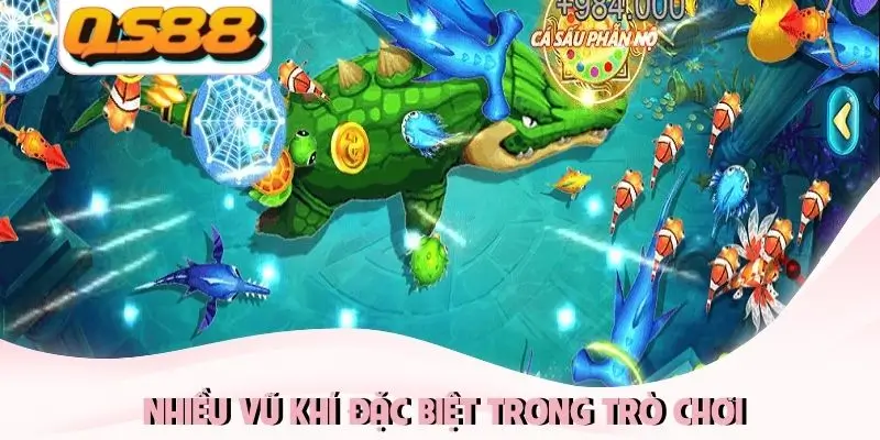 Nhiều vũ khí đặc biệt trong trò chơi